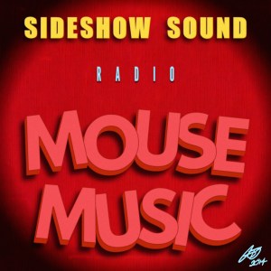 Sideshow Sound Radio Mouse Music Title Card Artwork for our Disney Music Podcast